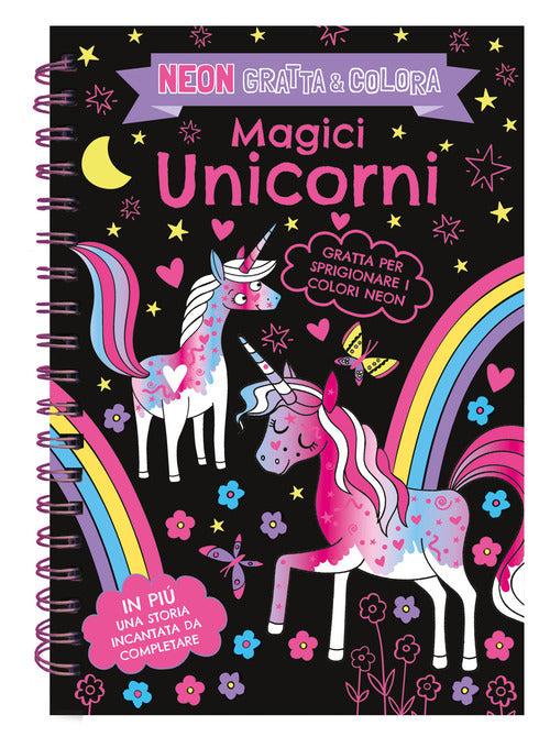 Magici unicorni. Neon gratta e colora