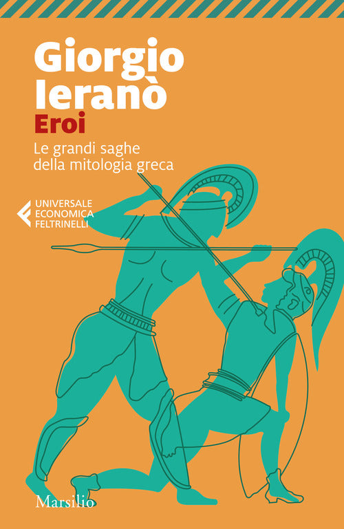 Cover of Eroi. Le grandi saghe della mitologia greca