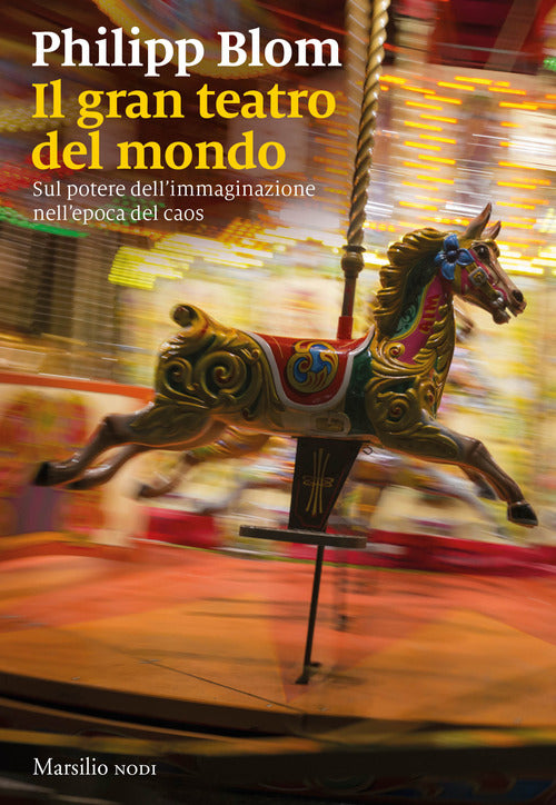Cover of teatro del mondo. Sul potere dell’immaginazione nell’epoca del caos
