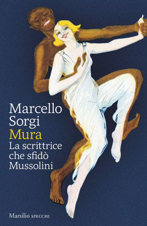 Cover of Mura. La scrittrice che sfidò Mussolini