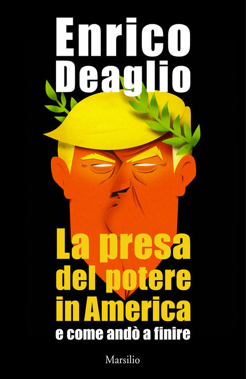 La presa del potere in America e come andò a finire