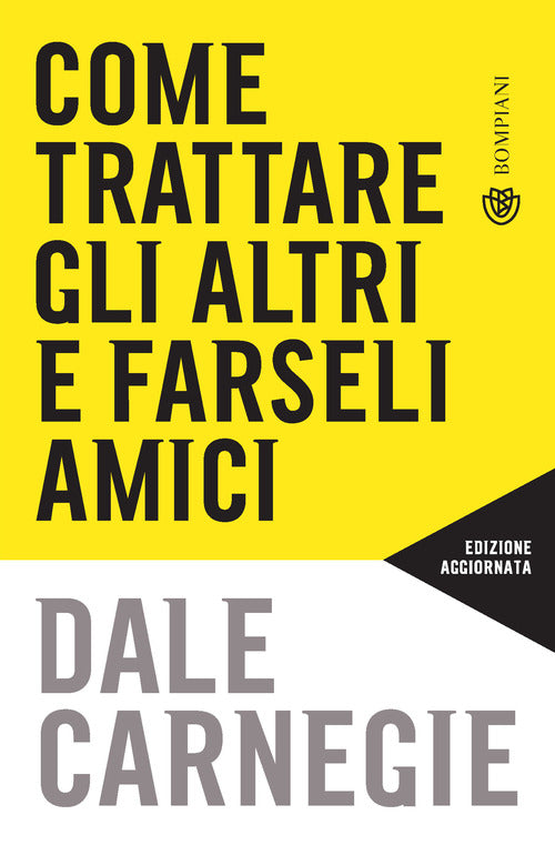 Cover of Come trattare gli altri e farseli amici