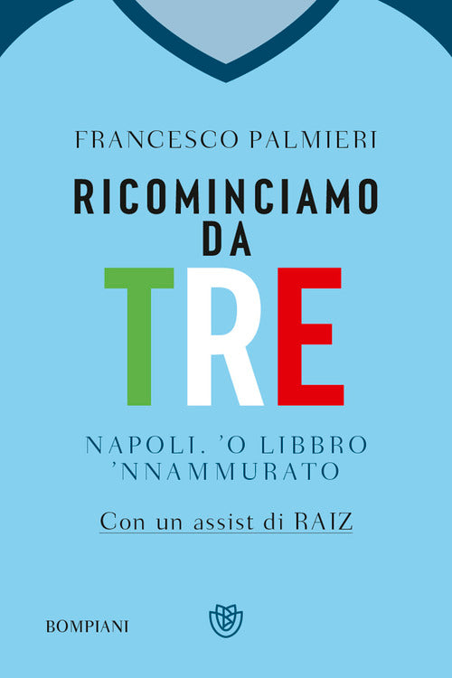Cover of Ricominciamo da tre. Napoli, 'o libbro 'nnamurato'