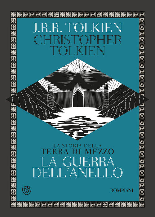 La guerra dell'anello. La storia della Terra di Mezzo