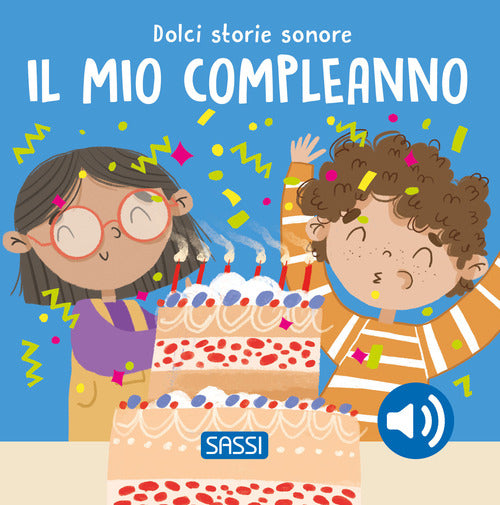 Il mio compleanno. Dolci storie sonore
