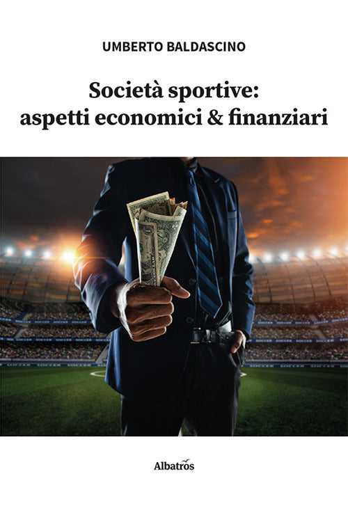 Cover of Società sportive: aspetti economici & finanziari