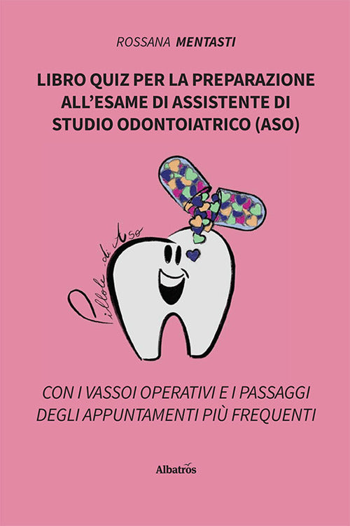 Cover of Libro quiz per la preparazione all'esame di assistente di studio odontoiatrico (ASO)