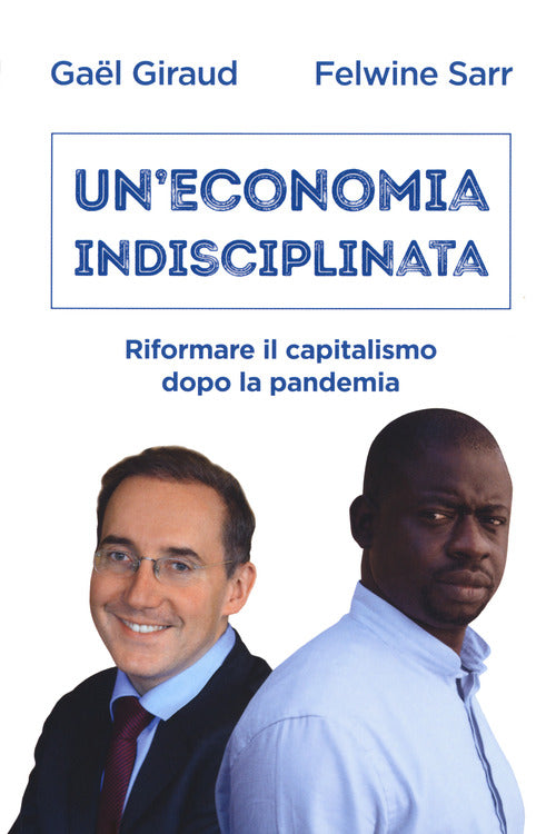 Cover of economia indisciplinata. Riformare il capitalismo dopo la pandemia