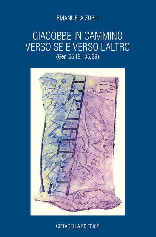 Cover of Giacobbe in cammino verso sé e verso l'altro (Gen 25,19-35,29)