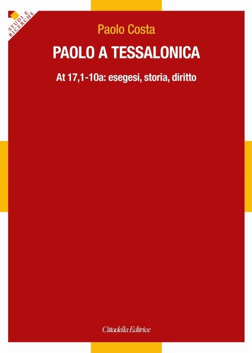 Cover of Paolo a Tessalonica. At 17,1-10a: esegesi, storia, diritto