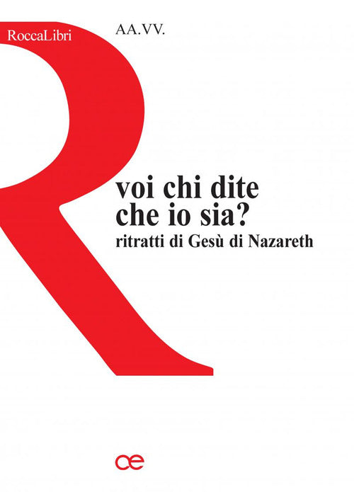 Cover of Voi, chi dite che io sia? Ritratti di Gesù di Nazareth