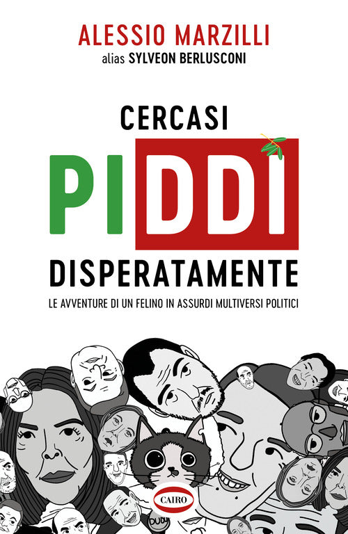 Cover of Cercasi Piddì disperatamente. Le avventure di un felino in assurdi multiversi politici