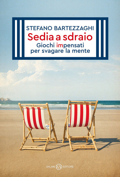 Cover of Sedia a sdraio. Giochi impensati per svagare la mente
