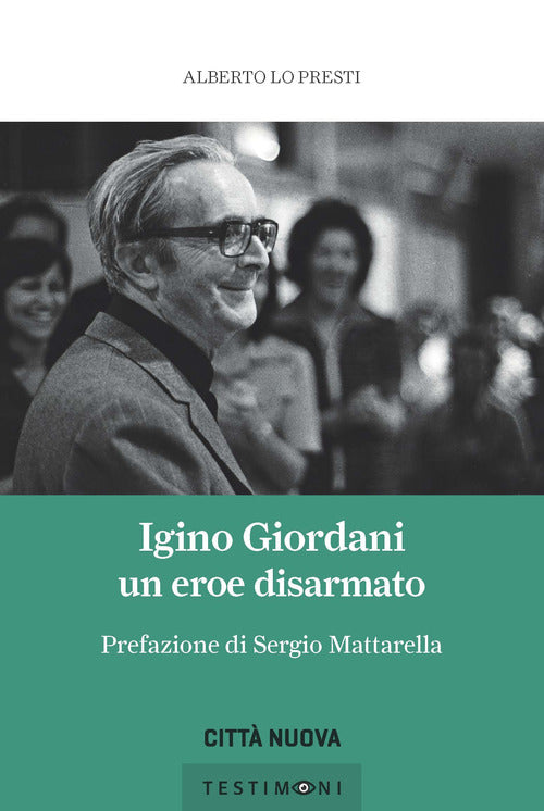 Cover of Igino Giordani. Un eroe disarmato