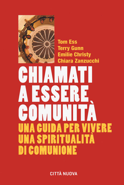 Cover of Chiamati a essere comunità. Una guida per vivere una spiritualità di comunione