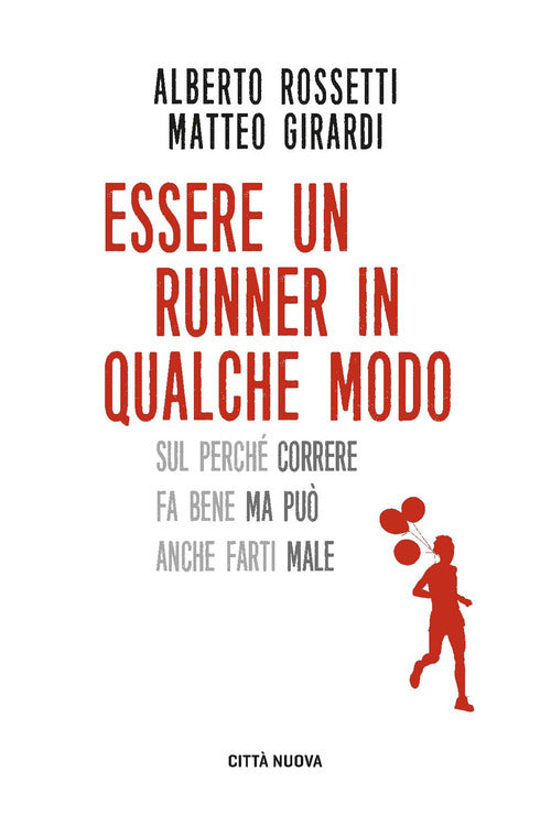 Essere un runner in qualche modo. Sul perch correre