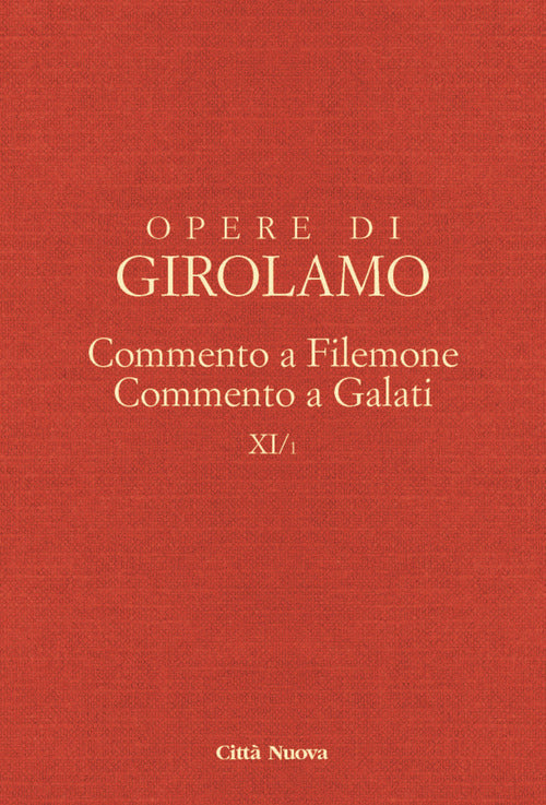 Opere di Girolamo. Vol. 11/1: Commento a Filemone-Commento a Galati