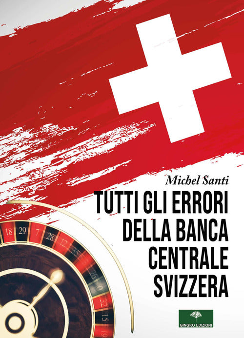 Cover of Tutti gli errori della Banca Centrale Svizzera