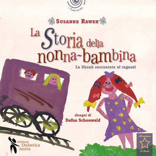 Cover of storia della nonna bambina. La Shoah raccontata ai bambini