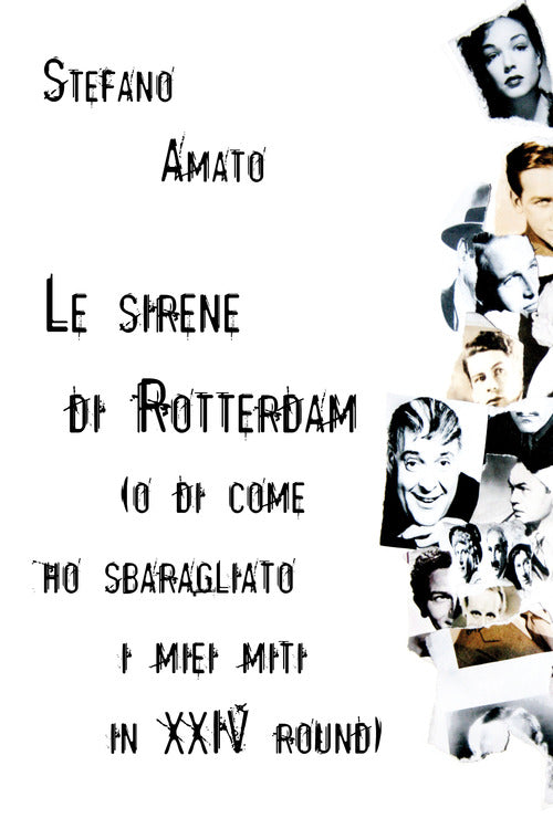 Cover of sirene di Rotterdam (o di come ho sbaragliato i miei miti in XXIV round)