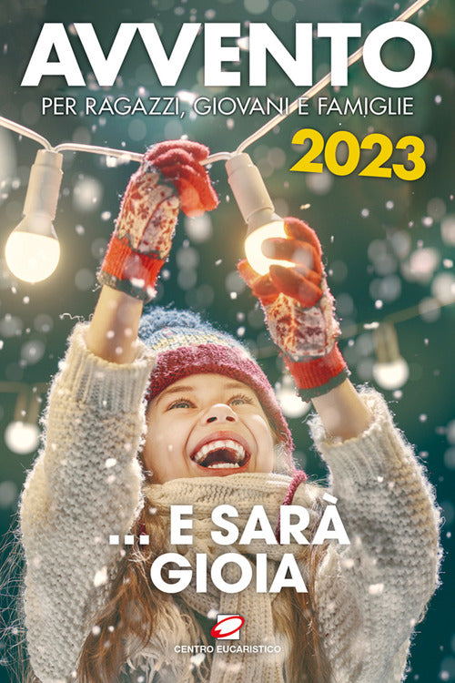 Cover of Avvento 2023 … e sarà gioia. Per ragazzi, giovani e famiglie
