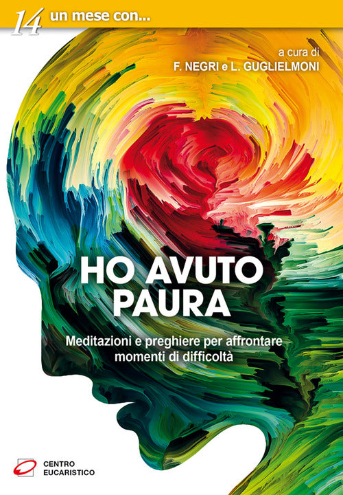 Cover of Ho avuto paura. Meditazioni e preghiere per affrontare momenti di difficoltà