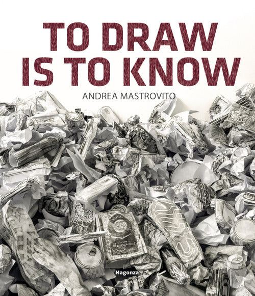 Cover of Andrea Mastrovito. To draw is to know