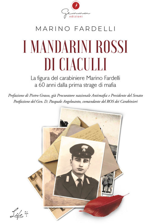 Cover of mandarini rossi di Ciaculli. La figura del carabiniere Marino Fardelli a 60 anni dalla prima strage di mafia