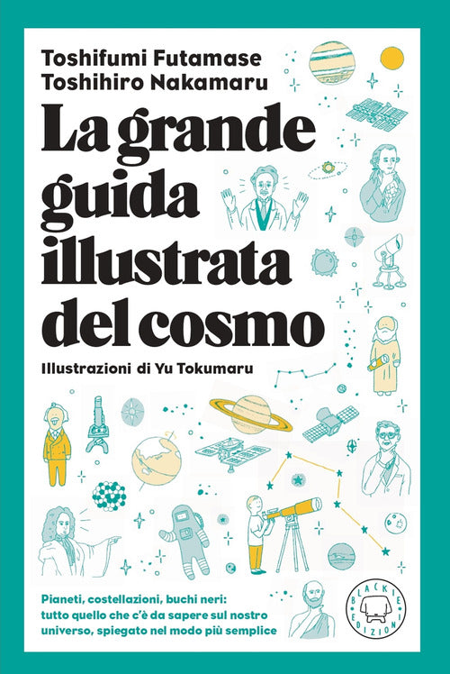 Cover of grande guida illustrata del cosmo. Pianeti, costellazioni, buchi neri: tutto quello che c'è da sapere sul nostro universo spiegato nel modo più semplice