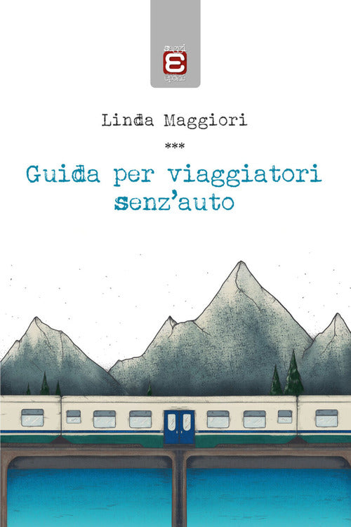 Cover of Guida per viaggiatori senz'auto