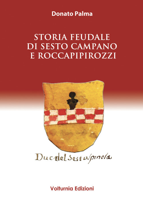Cover of Storia feudale di Sesto Campano e Roccapipirozzi