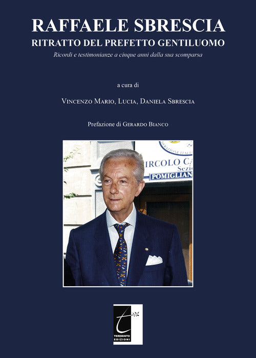 Cover of Raffaele Sbrescia. Ritratto del prefetto gentiluomo. Ricordi e testimonianze a cinque anni dalla sua scomparsa