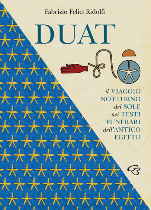 Cover of Duat. Il viaggio notturno del Sole nei testi funerari dell’Antico Egitto