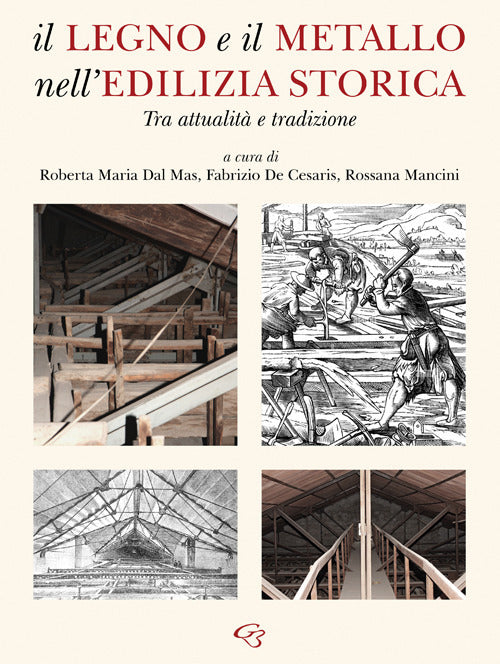 Il legno e il metallo nell'edilizia storica. Tra attualit e tradizione