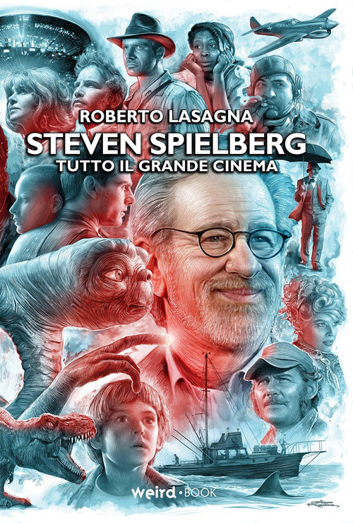 Cover of Steven Spielberg. Tutto il grande cinema