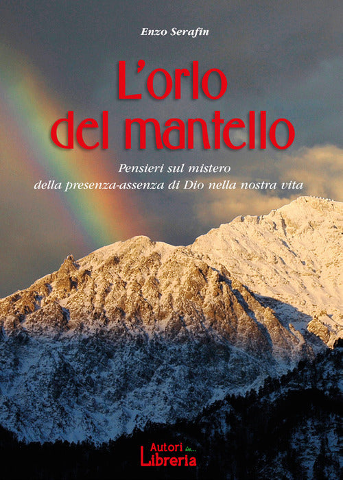 Cover of orlo del mantello. Pensieri sul mistero della presenza-assenza di Dio nella nostra vita