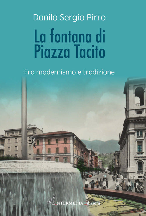 Cover of fontana di Piazza Tacito. Fra modernismo e tradizione