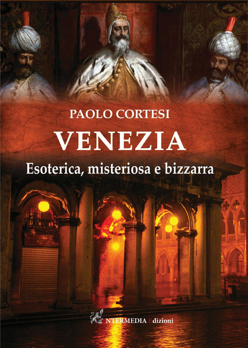 Cover of Venezia. Esoterica, misteriosa e bizzarra