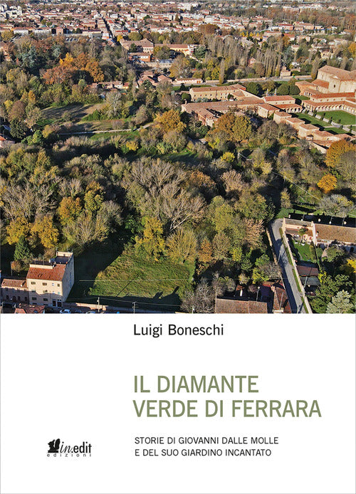 Cover of diamante verde di Ferrara. Storie di Giovanni dalle Molle e del suo giardino incantato