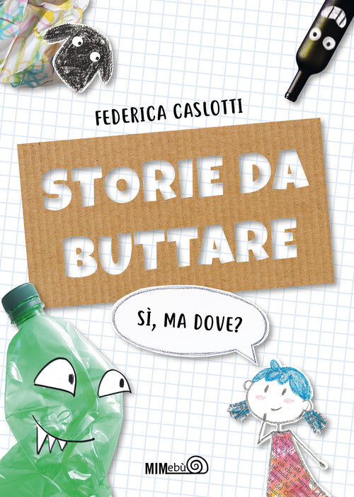 Storie da buttare. S, ma dove?