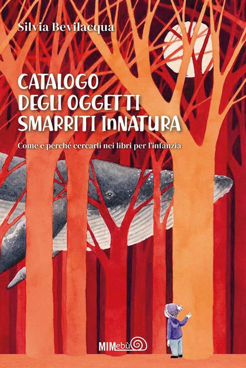Catalogo degli Oggetti Smarriti InNatura. Come e perch cercarli nei libri per l'infanzia
