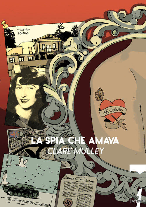 Cover of spia che amava. I segreti e la vita di Christine Granville, primo agente segreto britannico donna della Seconda guerra mondiale