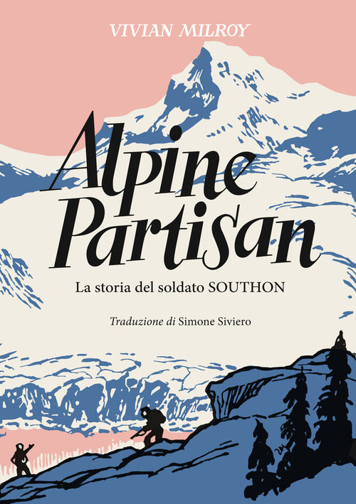Cover of Alpine Partisan. La storia del soldato Southon