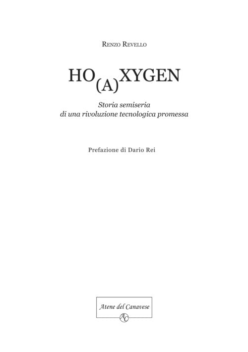 Cover of Ho(a)xygen. Storia semiseria di una rivoluzione tecnologica promessa