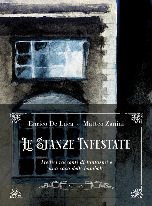 Cover of stanze infestate. Tredici racconti di fantasmi e una casa delle bambole