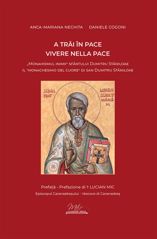 Vivere nella pace. Il «monachesimo del cuore» di san Dumitru Stăniloae-A trăi în pace. «Monahismul inimii» Sfântului Dumitru Stăniloae