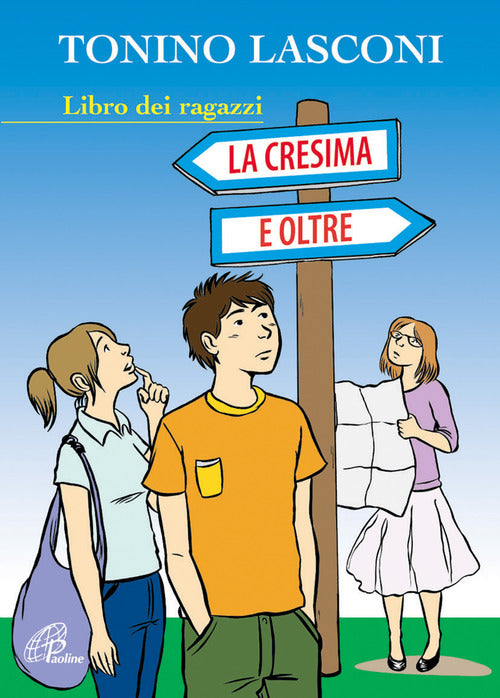 Cover of cresima e oltre. Libro dei ragazzi
