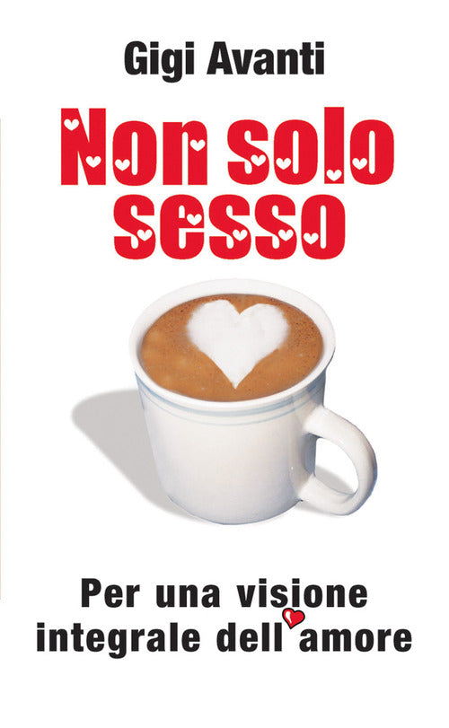 Cover of Non solo sesso. Per una visione integrale dell'amore