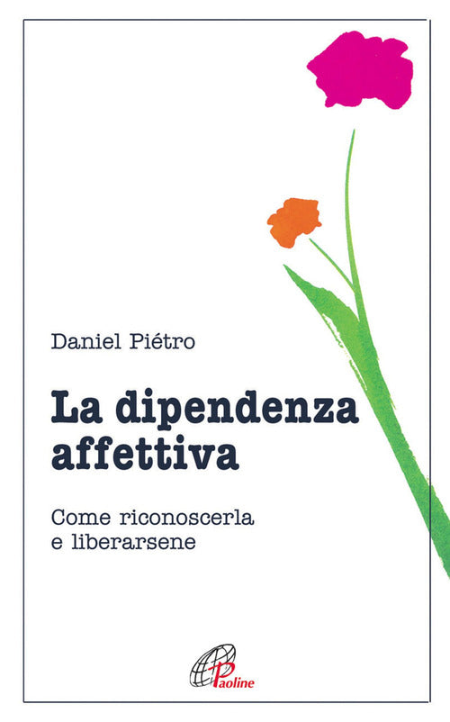 Cover of dipendenza affettiva. Come riconoscerla e liberarsene