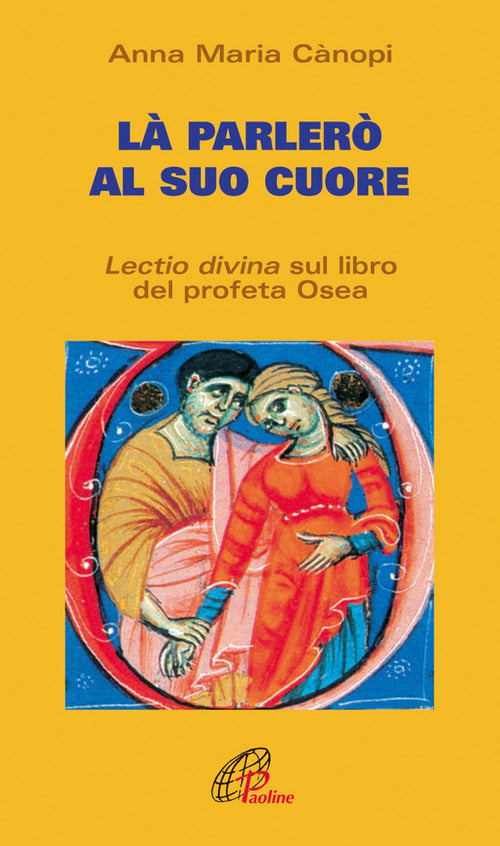 Cover of Là parlerò al cuore. Lectio divina sul libro del profeta Osea